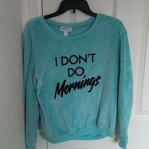 "I dont do mornings" pullover top